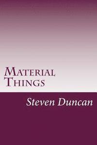 bokomslag Material Things: An Alternative to Physicalism