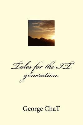 Tales for the IT generation 1