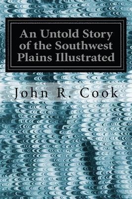 An Untold Story of the Southwest Plains Illustrated 1