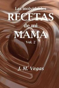 bokomslag Las inolvidables recetas de mi mama vol 2