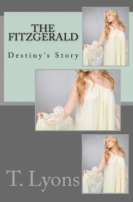 The Fitzgerald - Destiny's Story 1