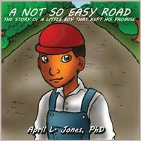 bokomslag A Not So Easy Road: The Story Of A Little Boy That Kept His Promise