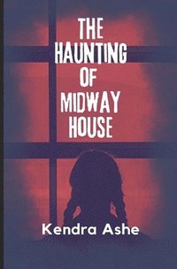 bokomslag Haunting of Midway House