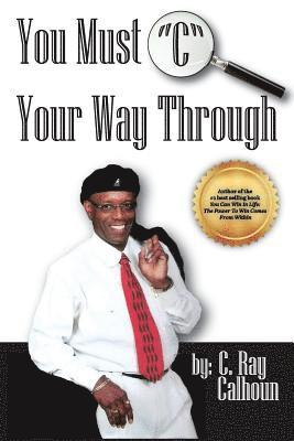 You Must 'C' Your Way Through: See It Before You See It 1