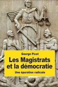 bokomslag Les Magistrats et la démocratie: Une épuration radicale