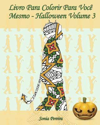 Sonia Pereira, Edicoes Apsara - Livro Para Colorir Para Você Mesmo - Halloween - Volume 3: 25 silhuetas de crianças em trajes de Halloween, Häftad
