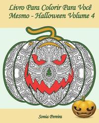 bokomslag Livro Para Colorir Para Você Mesmo - Halloween - Volume 4: 25 abóboras engraçadas para colorir