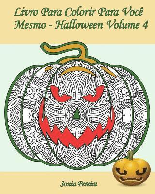 Livro Para Colorir Para Você Mesmo - Halloween - Volume 4: 25 abóboras engraçadas para colorir 1