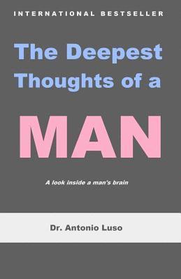 The Deepest Thoughts of a Man 1