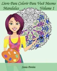 bokomslag Livro Para Colorir Para Você Mesmo - Mandalas - Volume 1: 25 Mandalas antistress