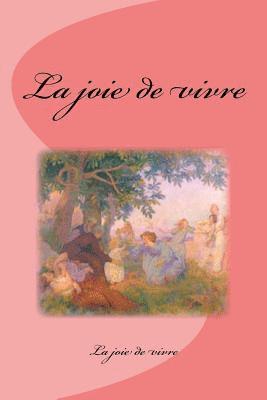 La joie de vivre 1