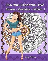 bokomslag Livro Para Colorir Para Você Mesmo - Zendalas - Volume 1: Zendalas: Mandalas, Doodles e Tangles