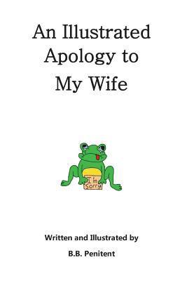 bokomslag An Illustrated Apology to My Wife