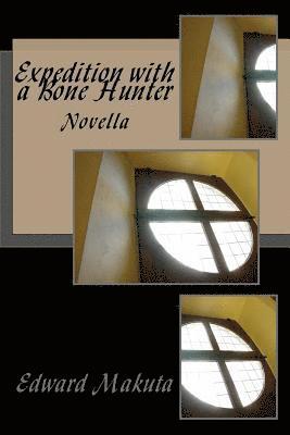 Expedition with a Bone Hunter: Novella 1