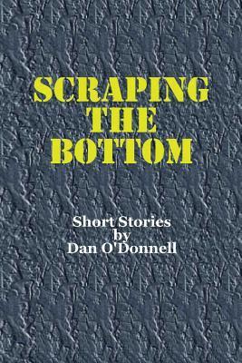 bokomslag Scraping The Bottom: Scraping The Bottom. A book of traditional Irish short stories.