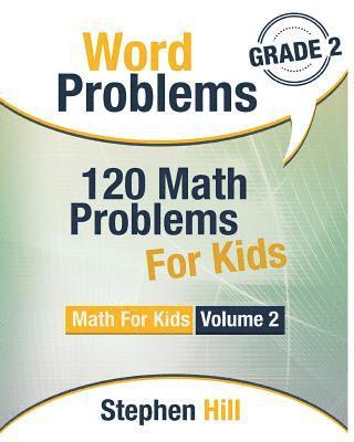 Word Problems: 120 Math Problems For Kids: Math Workbook Grade 2 1