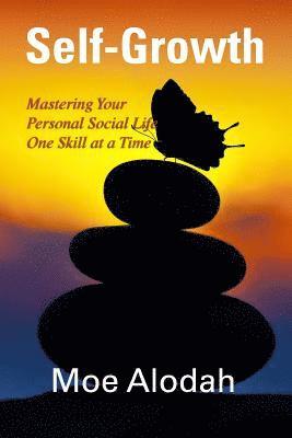 bokomslag Self-Growth Book: Mastering Your Personal Social Life One Skill at a Time