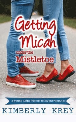 bokomslag Getting Micah Under the Mistletoe