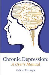 bokomslag Chronic Depression: A User's Manual