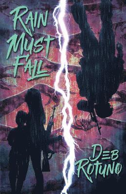 Deb Rotuno - Rain Must Fall, Häftad