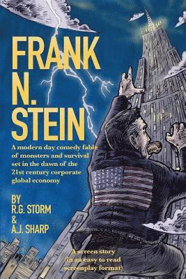 bokomslag Frank N. Stein: A modern day comedy fable of monsters and survival set in the dawn of the 21st Century corporate global economy