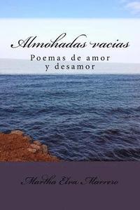 bokomslag Almohadas Vacias: Poemas de Amor Y Desamor