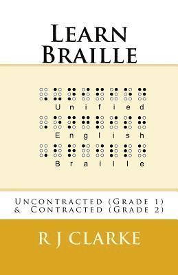 Learn Braille: Uncontracted (Grade 1) & Contracted (Grade 2) 1