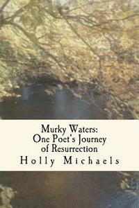 bokomslag Murky Waters: One poet's journey of resurrection