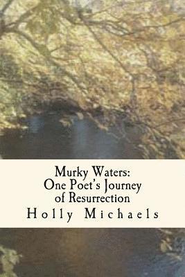 bokomslag Murky Waters: One poet's journey of resurrection