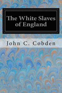 bokomslag The White Slaves of England