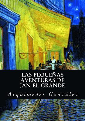 bokomslag Las pequeñas aventuras de Jan el Grande