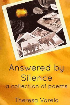 bokomslag Answered by Silence: a collection of poems