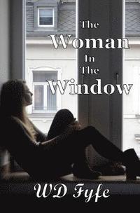 bokomslag The Woman In The Window: A Collection of Short Stories