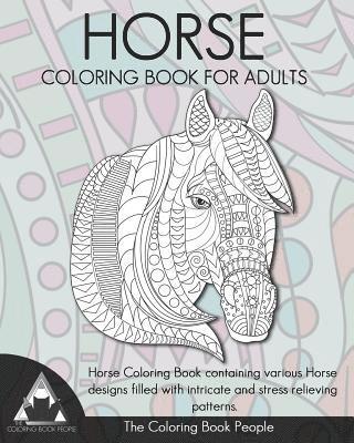 Coloring Book People - Horse Coloring Book for Adults: Horse Coloring Book containing various Horse designs filled with intricate and stress relieving patterns., Häftad. Tillgänglighet: Lägg i varukorg