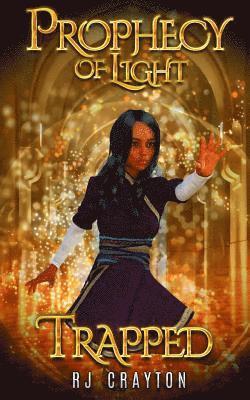 Rj Crayton - Prophecy of Light - Trapped, Häftad