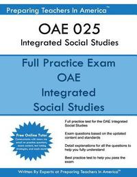 bokomslag OAE 025 Integrated Social Studies: OAE 025 Integrated Social Studies Ohio Assessments for Educators