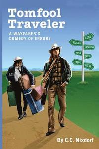 bokomslag Tomfool Traveler: A Wayfarer's Comedy of Errors