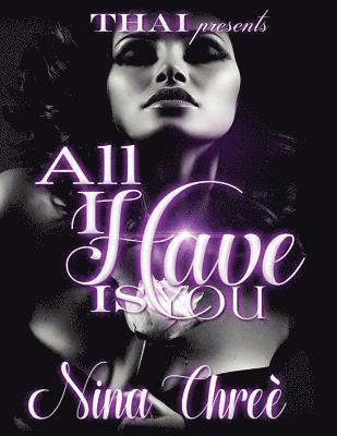 All I Have Is You 1