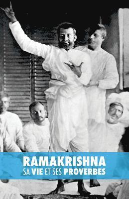 Ramakrishna, sa Vie et ses Proverbes 1