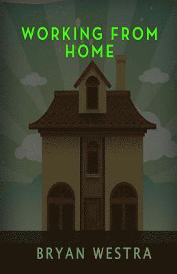 Bryan Westra - Working From Home, Häftad