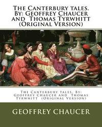 bokomslag The Canterbury tales. By: Geoffrey Chaucer and Thomas Tyrwhitt (Original Version)