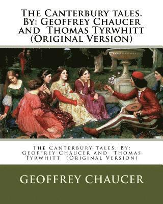Thomas Tyrwhitt, Edward Corbould - The Canterbury tales. By: Geoffrey Chaucer and Thomas Tyrwhitt (Original Version), Häftad