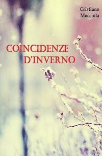 bokomslag Coincidenze d'inverno: Le coincidenze sono le cicatrici del nostro destino