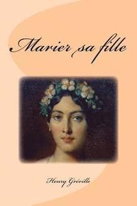 bokomslag Marier sa fille