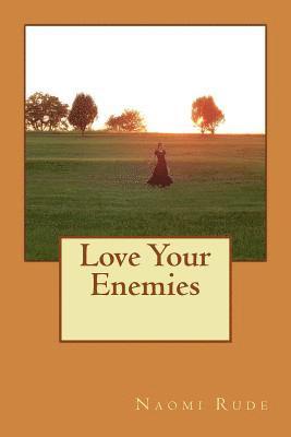 Love Your Enemies 1