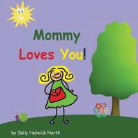 bokomslag Mommy Loves You!