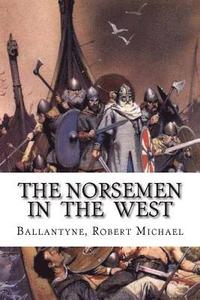 bokomslag The Norsemen in the West