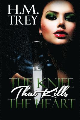 The Knife that Kills the Heart (Peace In The Storm Publishing Presents) 1