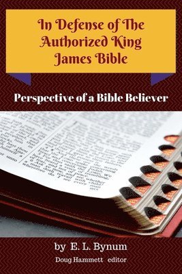 In Defense of the Authorized King James Bible 1