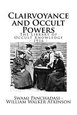 bokomslag The Library of Occult Knowledge: Clairvoyance and Occult Powers: Lessons for Students of Western Lands